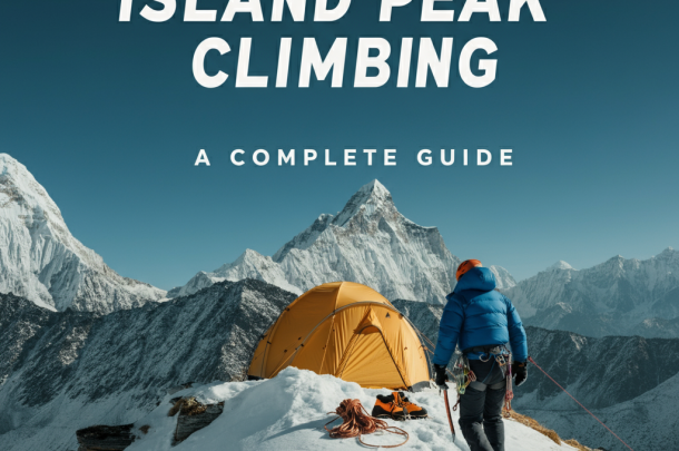 Island Peak Climbing: A complete Guide